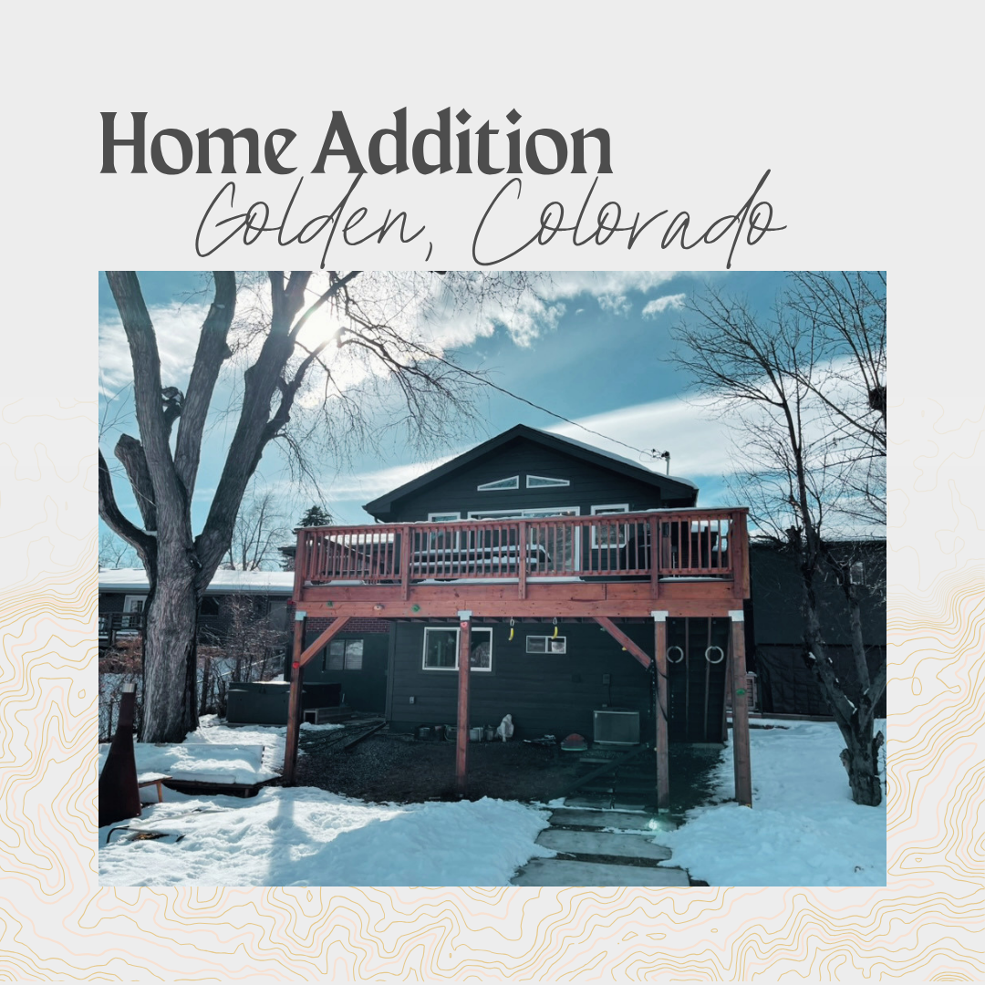 Home Addition, Golden CO