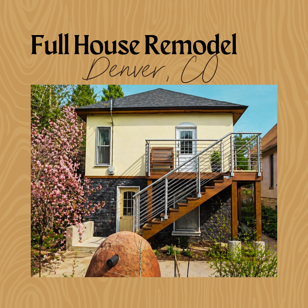Full House Remodel and Basement ADU - Denver, CO